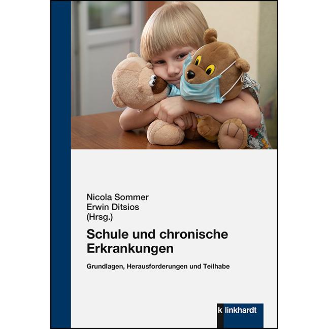 Schule und chronische Erkrankungen, Fachbücher von Erwin Ditsios, Nicola Sommer