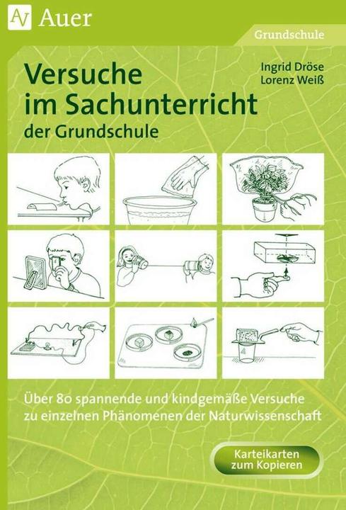 Produktbild Versuche im Sachunterricht der Grundschule (Deutsch, Ingrid Dröse, Lorenz Weiß, 2017)