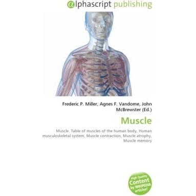 Thumbnail - Muscle, Fachbücher von Agnes F. Vandome, Frederic P. Miller, John McBrewster