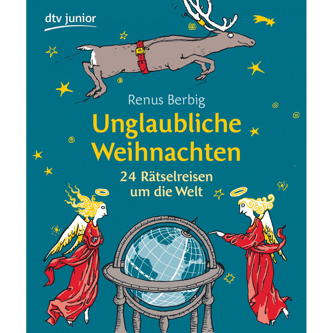 Unglaubliche Weihnachten, Kinderbücher von Renus Berbig, Anke Kuhl