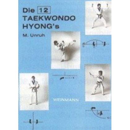 Die 12 Taekwondo Hyong's, Ratgeber von A. Vogt, Michael Unruh, R Labeit