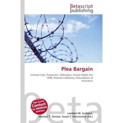 Plea Bargain, Fachbücher von Lambert M. Surhone, Miriam T. Timpledon, Susan F. Marseken
