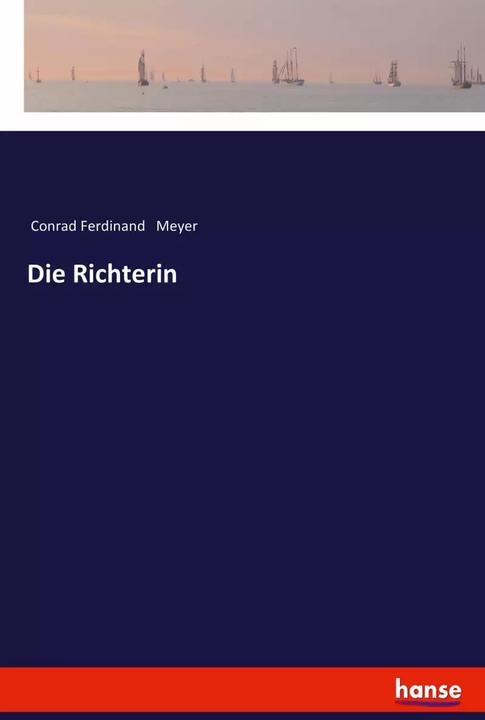 Produktbild Die Richterin (Deutsch, Conrad Ferdinand Meyer, 2017)