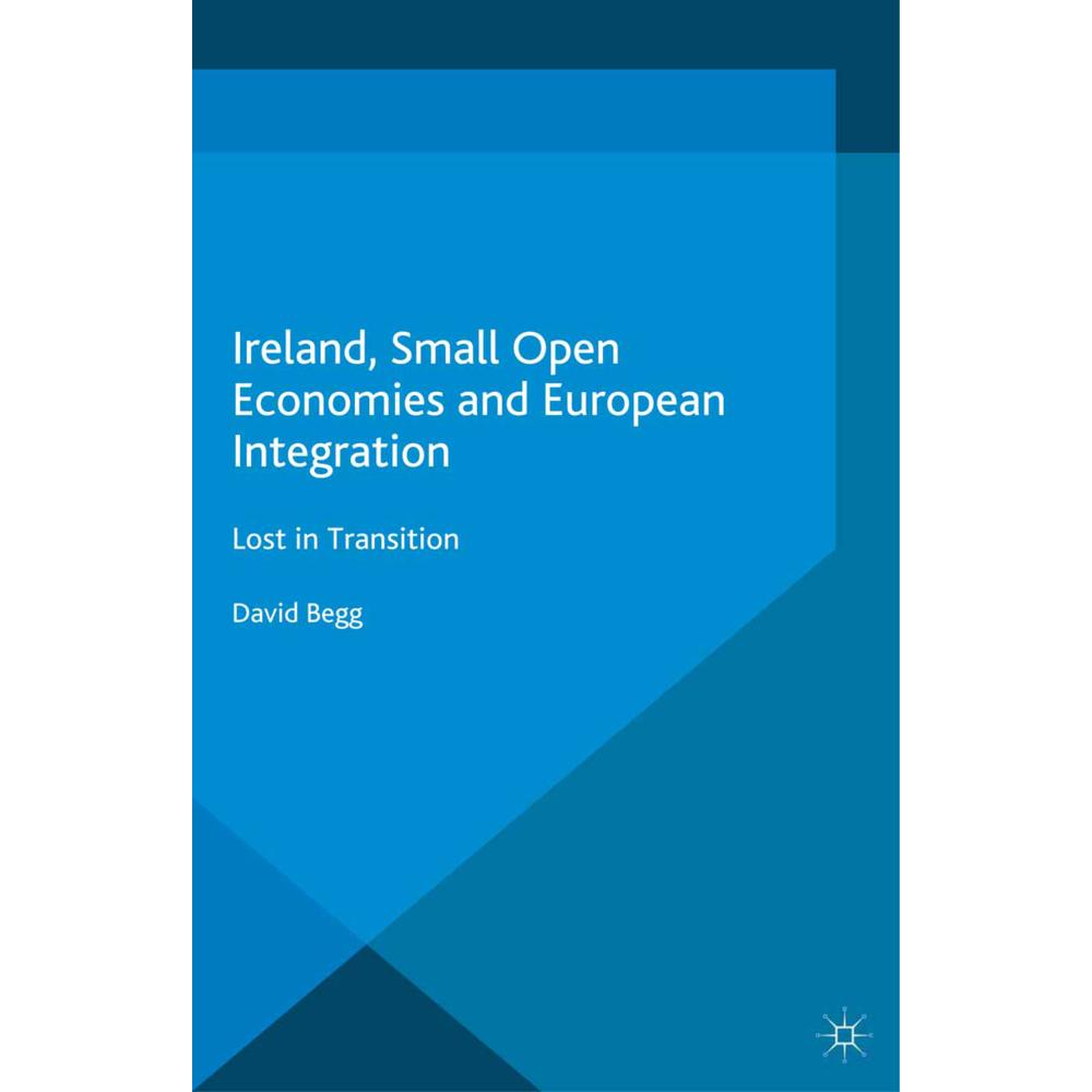 Ireland, Small Open Economies and European Integration, Fachbücher von D. Begg