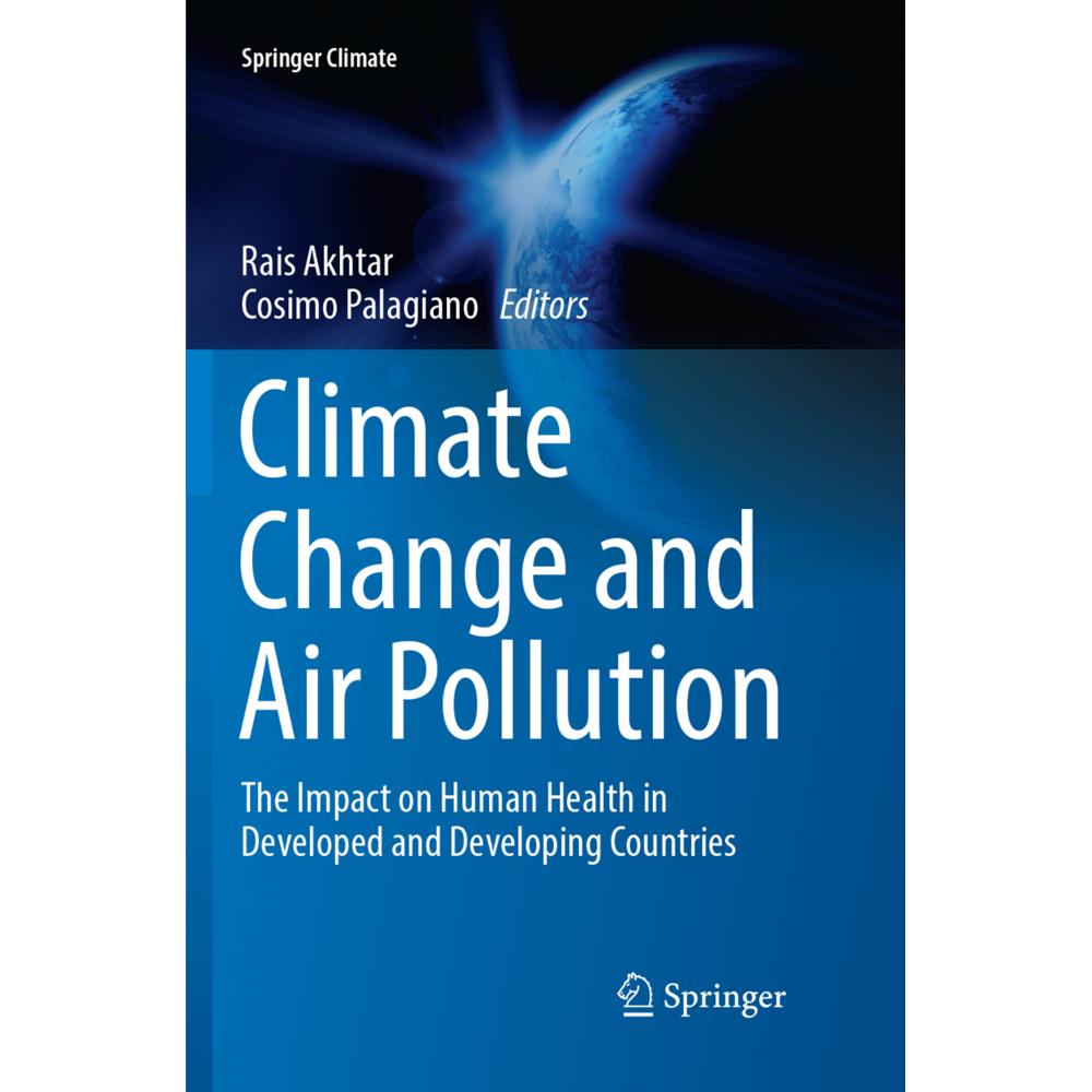 Climate Change and Air Pollution, Fachbücher von Rais Akhtar, Cosimo Palagiano