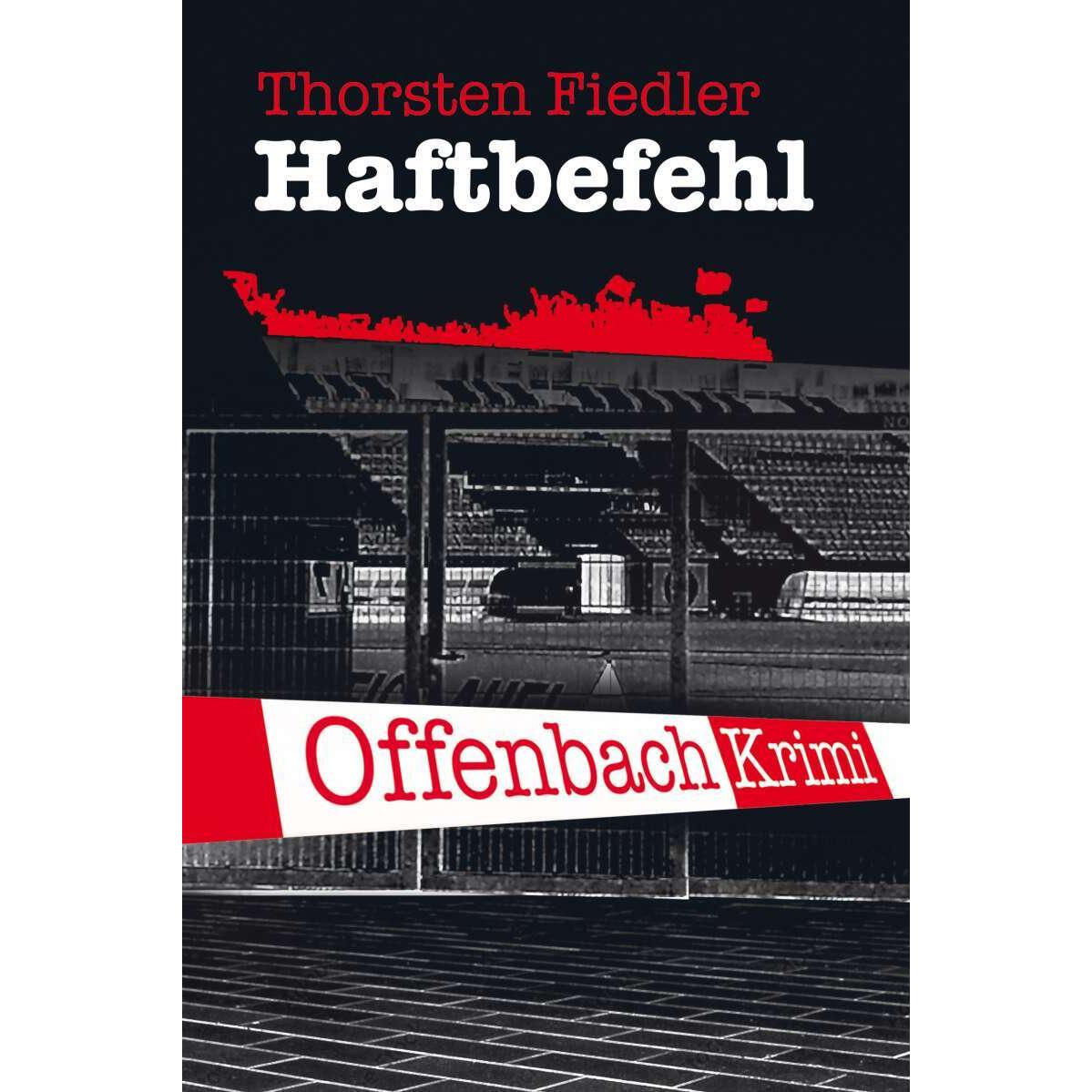 Haftbefehl, Belletristik von Thorsten Fiedler