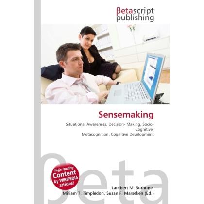 Sensemaking, Fachbücher von Miriam T. Timpledon, Lambert M. Surhone, Susan F. Marseken