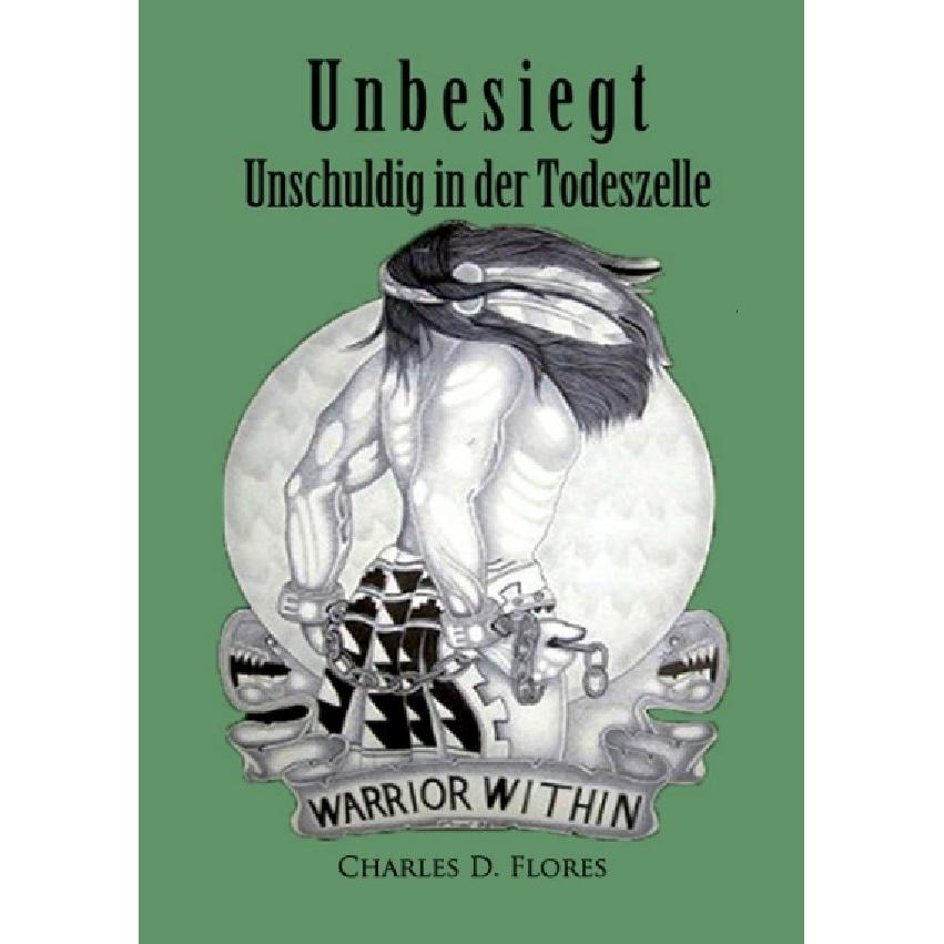 Unbesiegt - Unschuldig in der Todeszelle, Belletristik von Charles Don Flores