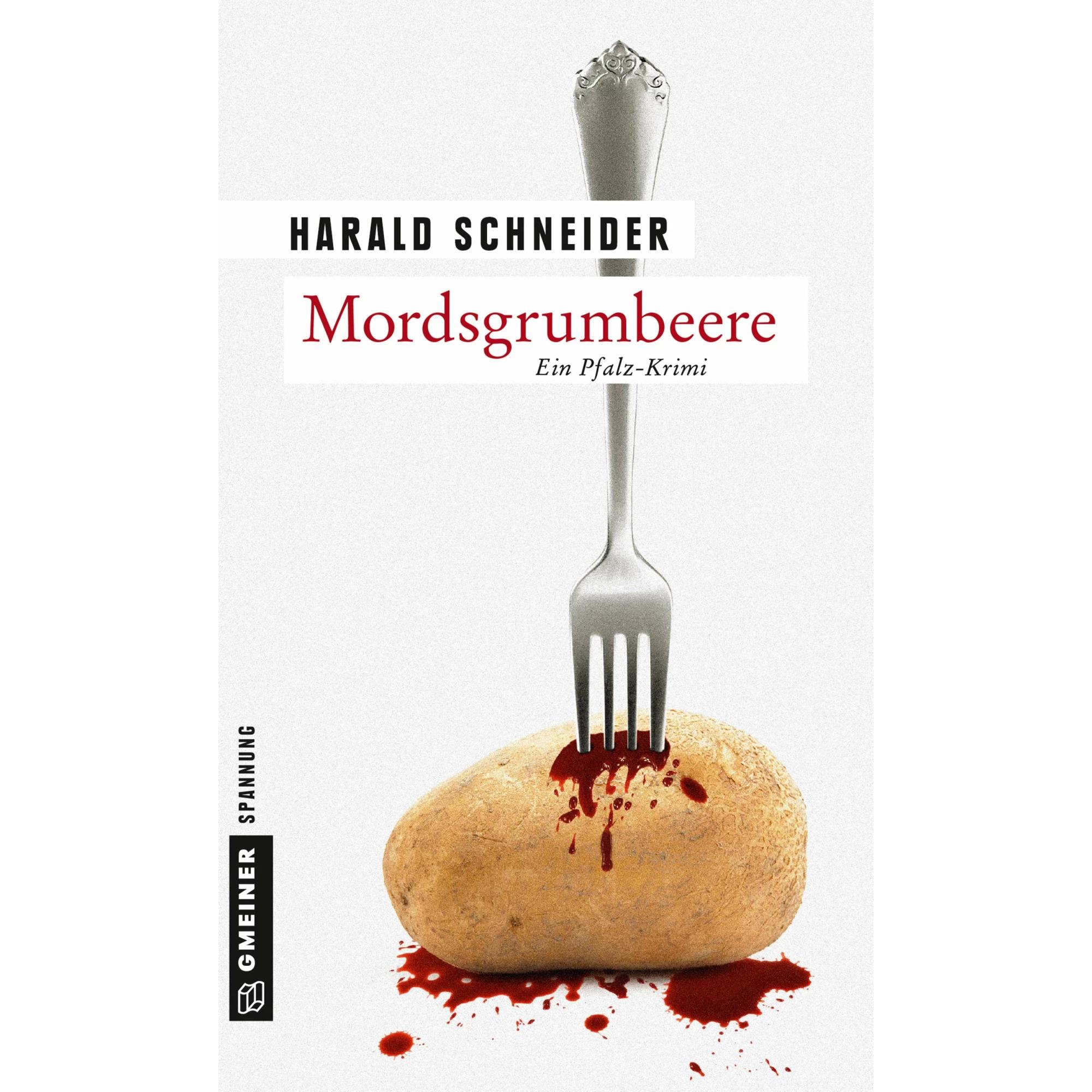 Schneider:Mordsgrumbeere, Belletristik von Harald Schneider