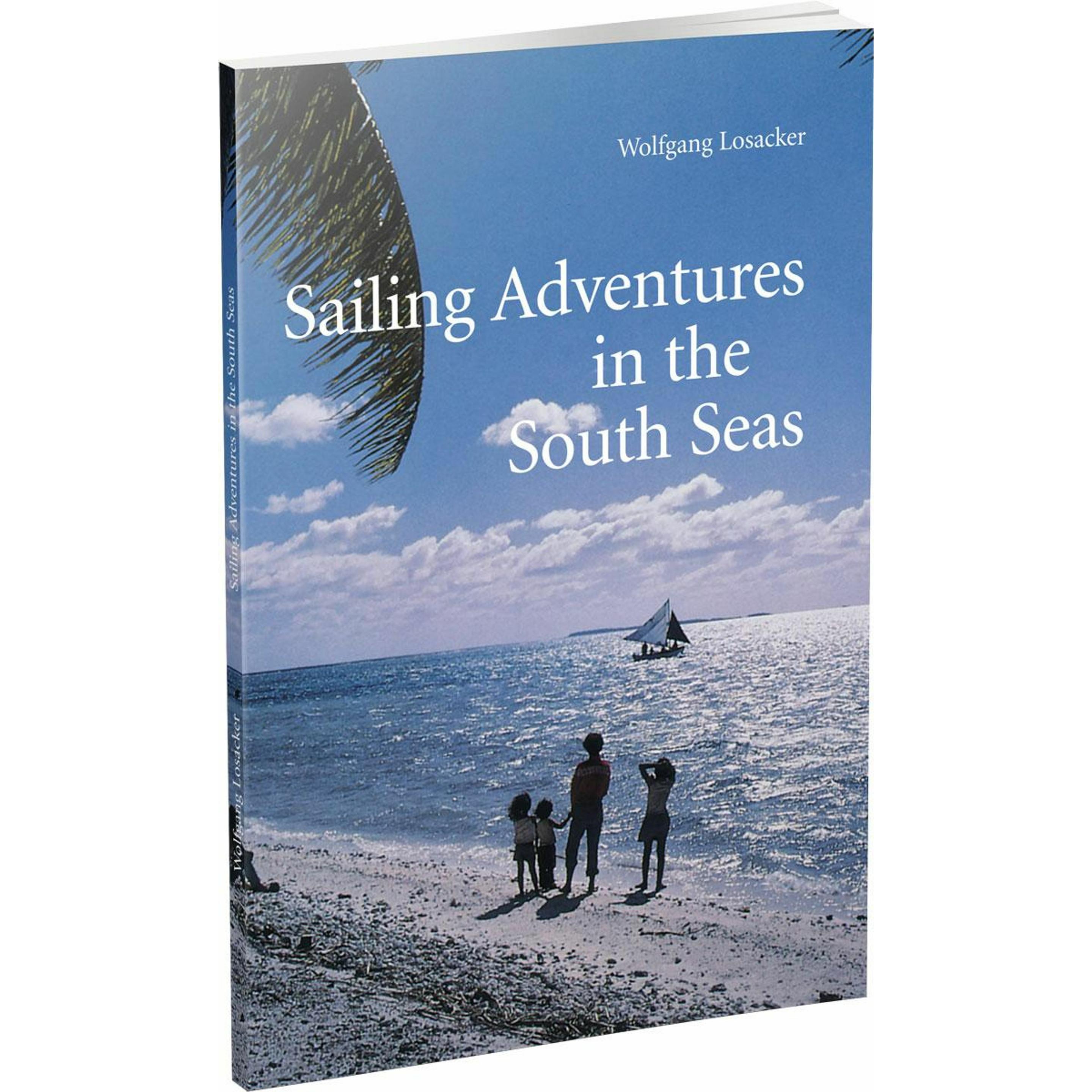 Sailing Adventures in the South Seas, Ratgeber von Wolfgang Losacker, Jaqueline Herbert