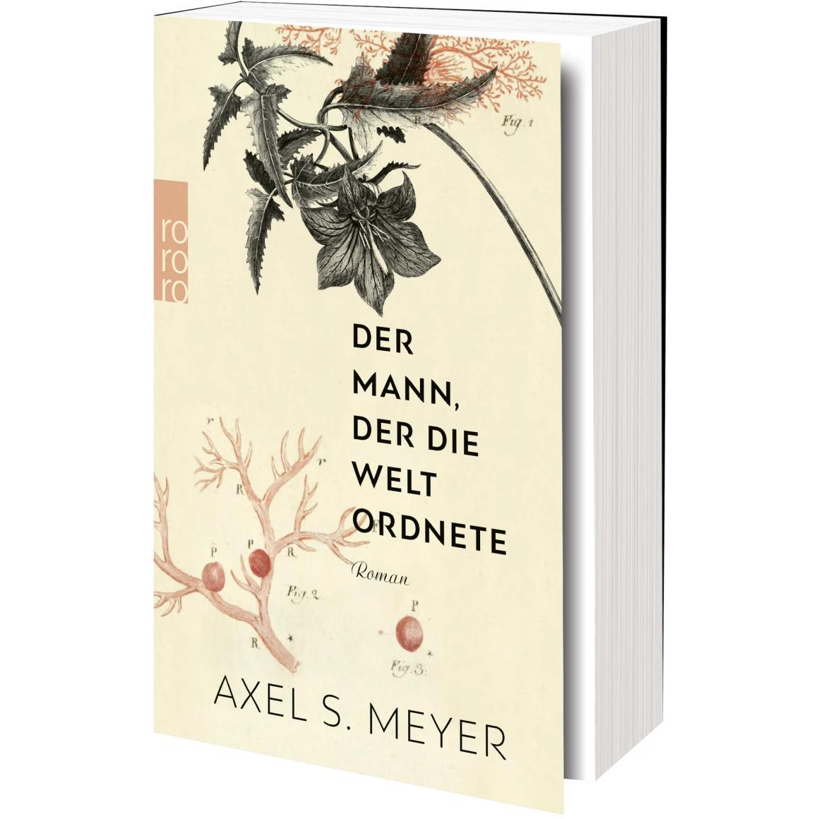 Der Mann, der die Welt ordnete, Belletristik von Axel S. Meyer