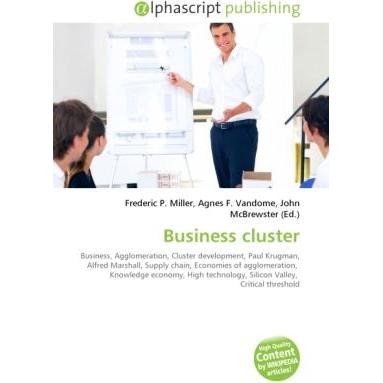 Business cluster, Fachbücher von Agnes F. Vandome, Frederic P. Miller, John McBrewster