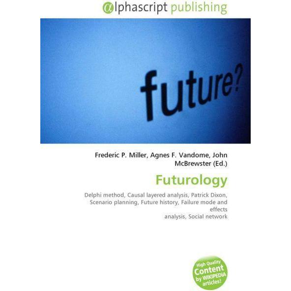 Futurology, Fachbücher von Agnes F. Vandome, Frederic P. Miller, John McBrewster