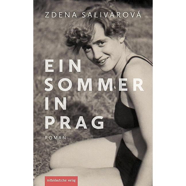 Ein Sommer in Prag, Belletristik von Zdena Salivarová, Sophia Marzolff, Zdena Salivarov