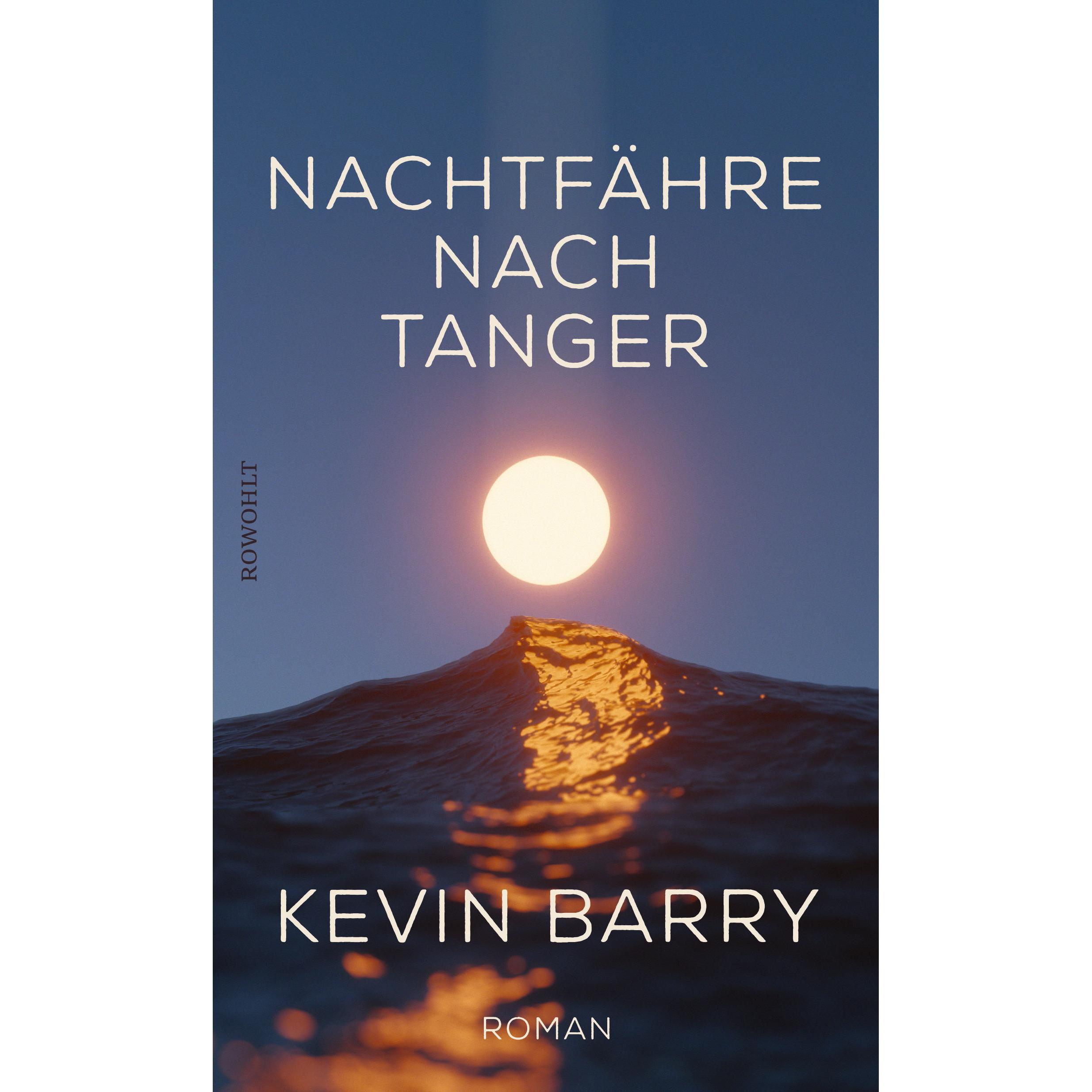 Nachtfähre nach Tanger, Belletristik von Kevin Barry