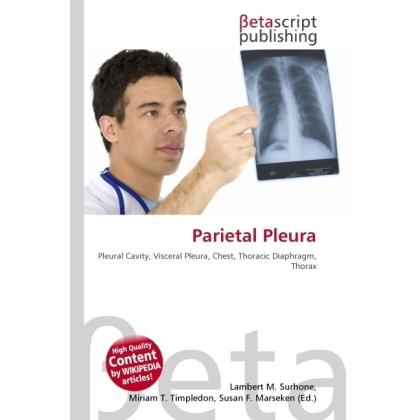 Parietal Pleura, Fachbücher von Miriam T. Timpledon, Susan F. Marseken, Lambert M. Surhone