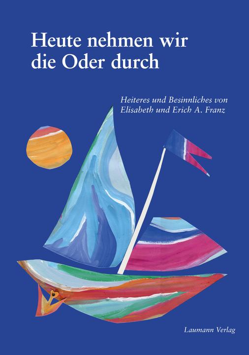 Produktbild Heute nehmen wir die Oder durch (Deutsch, 2013)