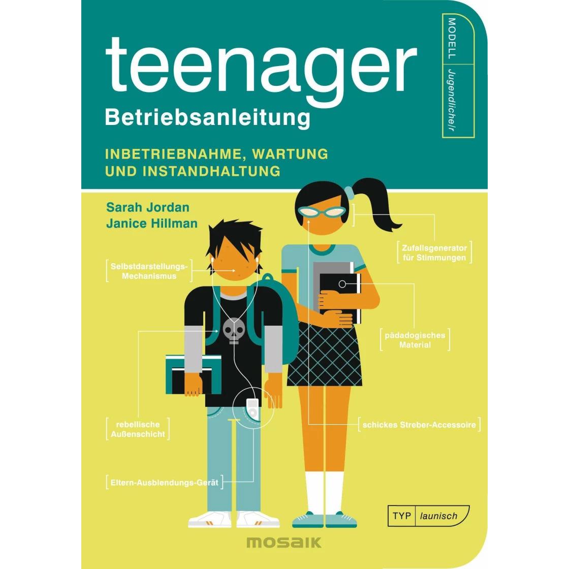 Teenager – Betriebsanleitung, Ratgeber von Sarah Jordan, Janice Hillman