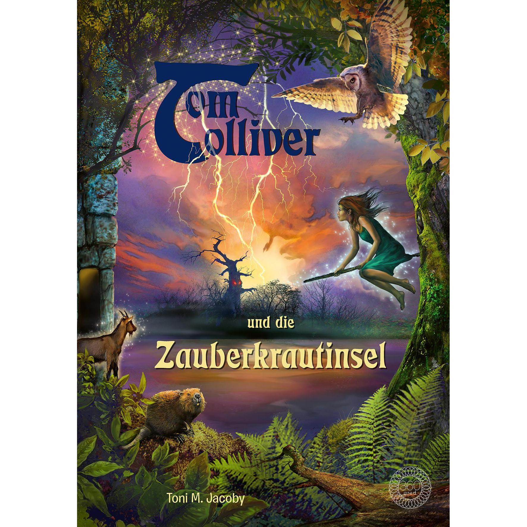 Tom Tolliver und die Zauberkrautinsel, Kinderbücher von Jacoby Toni M.