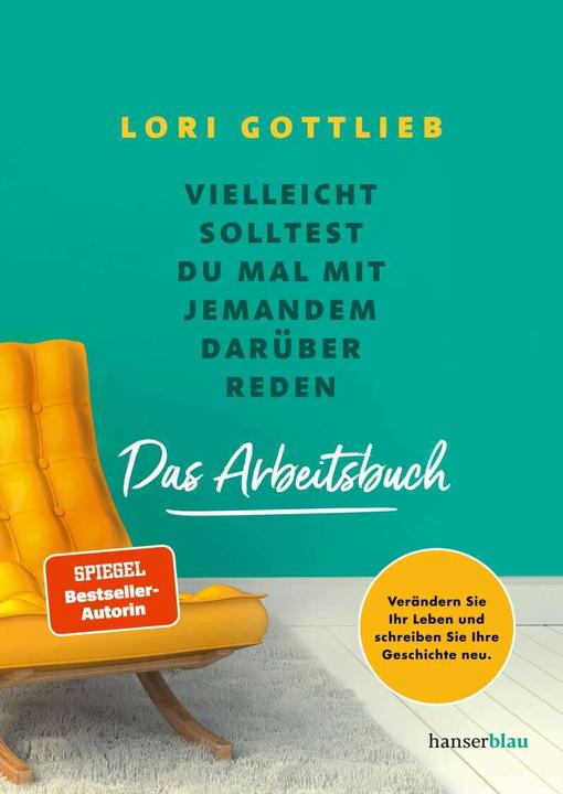 Immagine prodotto Hanserblau Vielleicht solltest du mal mit jemandem darüber reden – Das Arbeitsbuch (Tedesco, Lori Gottlieb, 2022)