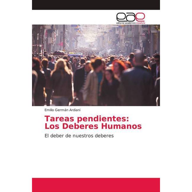 Tareas pendientes: Los Deberes Humanos, Fachbücher von Emilio Germán Ardiani