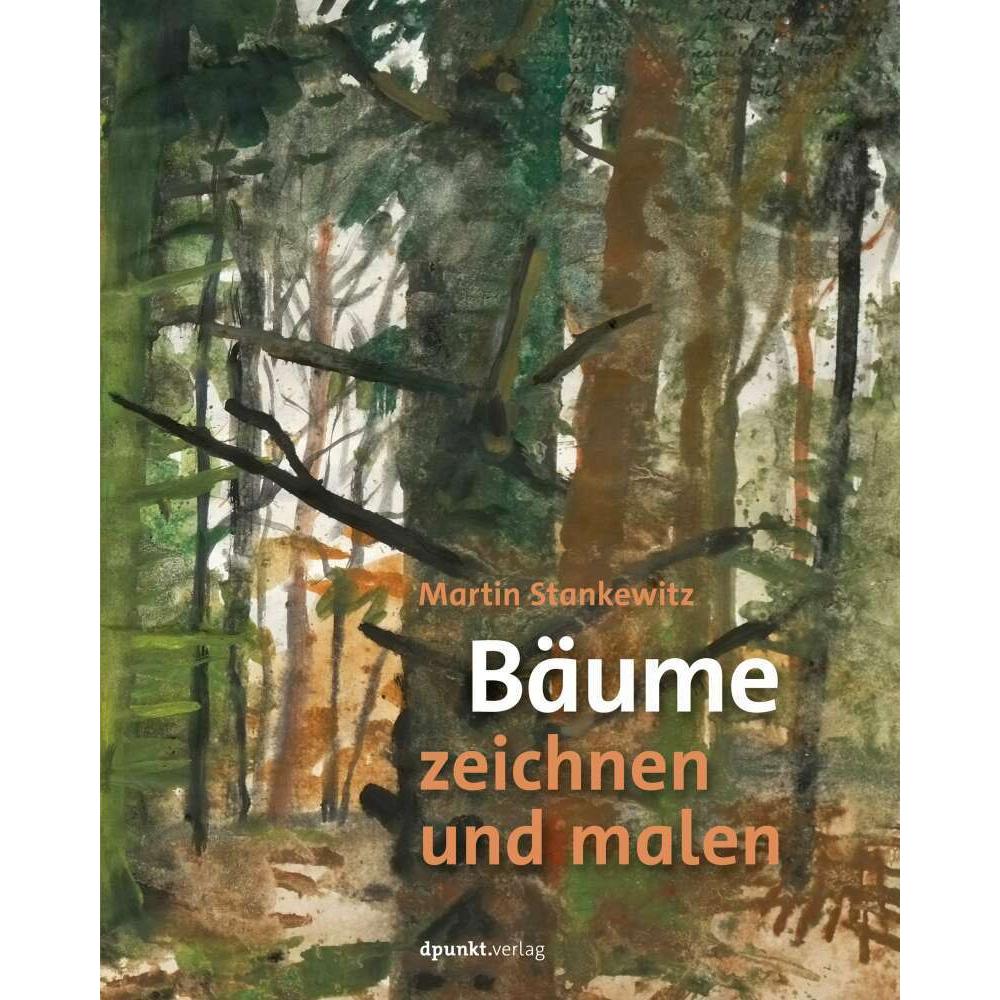 Bäume zeichnen und malen, Ratgeber von Martin Stankewitz