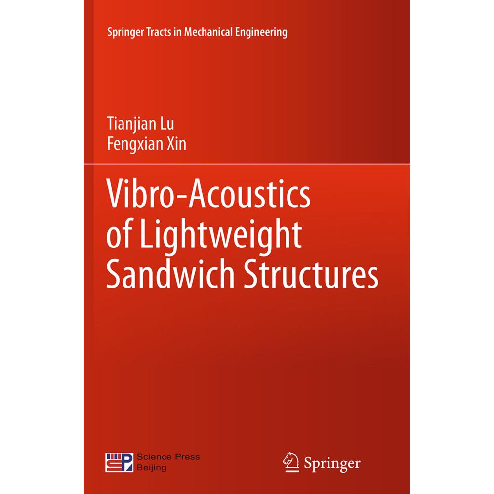 Vibro-Acoustics of Lightweight Sandwich Structures, Fachbücher von Tianjian Lu, Fengxian Xin