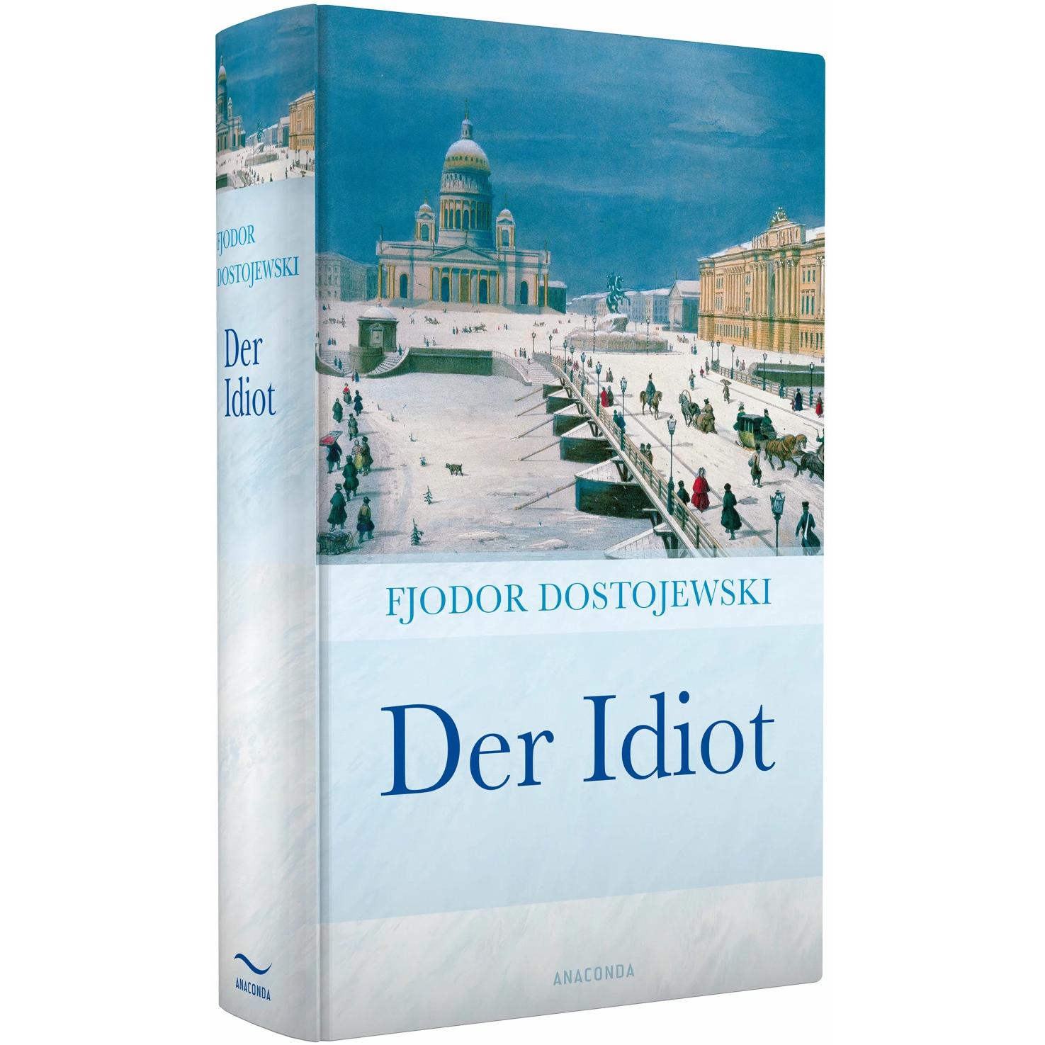Der Idiot, Belletristik von Fjodor Dostojewski