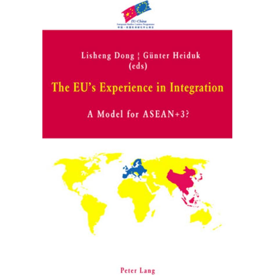 The EU's Experience in Integration, Fachbücher von Günter S. Heiduk, Lisheng Dong