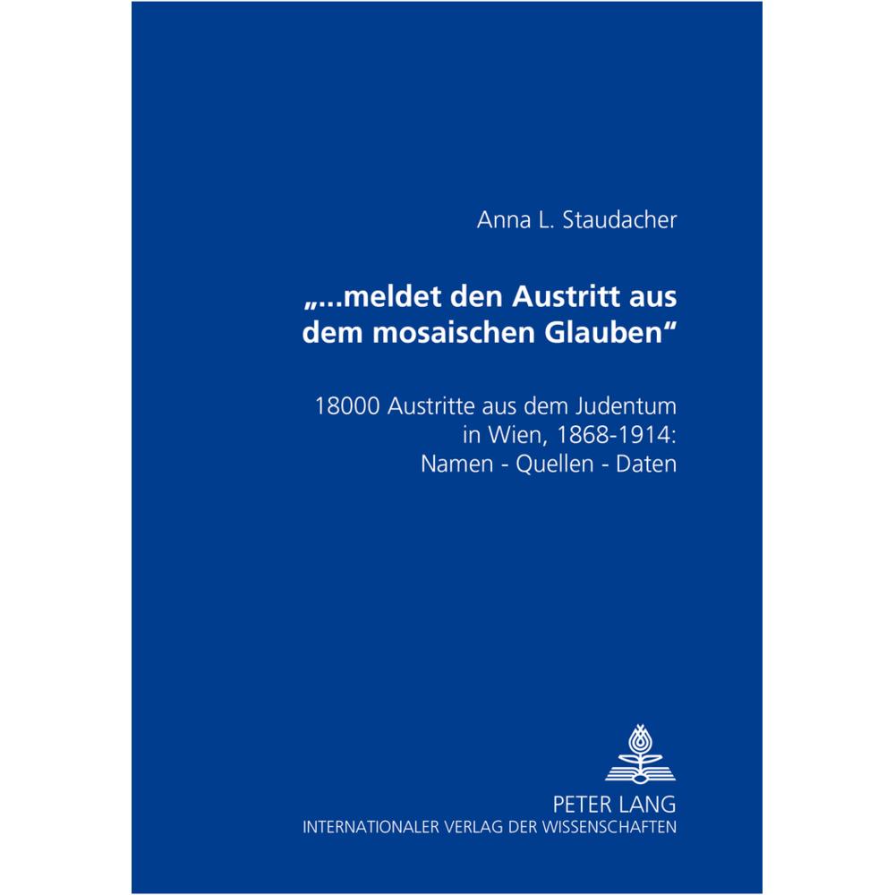 '...meldet den Austritt aus dem mosaischen Glauben', Fachbücher von Anna L. Staudacher