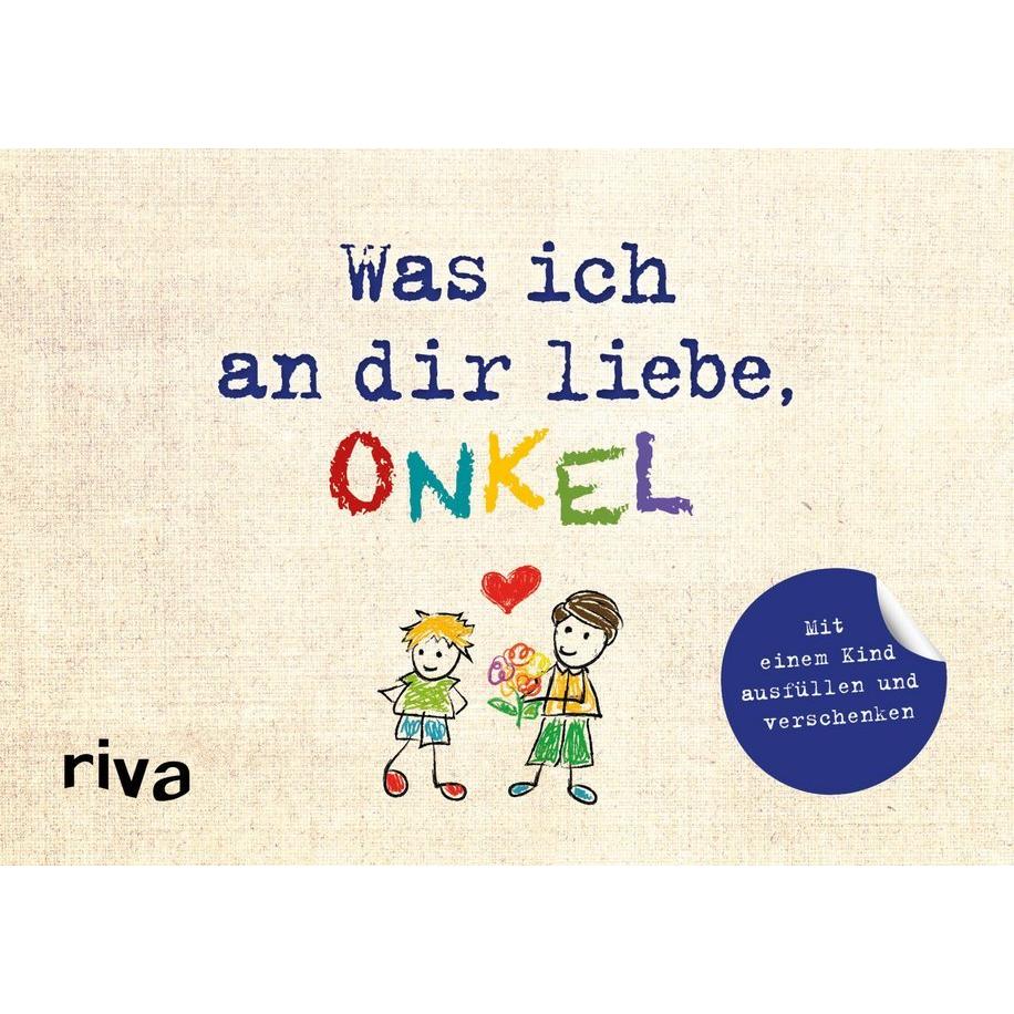 Was ich an dir liebe, Onkel – Version für Kinder, Ratgeber von Alexandra Reinwarth