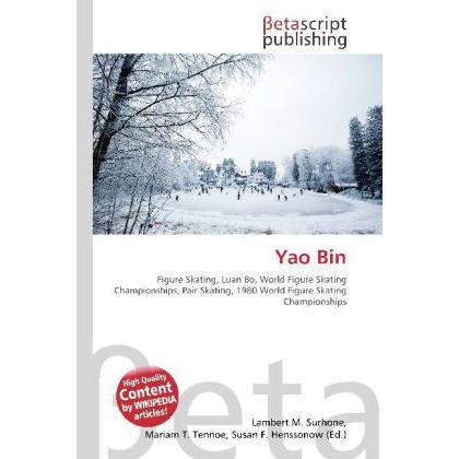 Yao Bin, Ratgeber von Lambert M. Surhone, Mariam T. Tennoe, Susan F. Henssonow