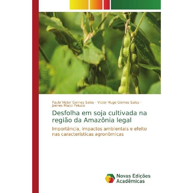 Desfolha em soja cultivada na região da Amazônia legal, Fachbücher von Joenes Mucci Peluzio, Victor Hugo Gomes Sales, Pa...