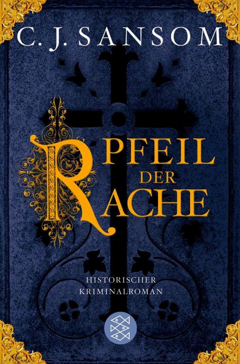 Produktbild Der Pfeil der Rache (Deutsch, C.J. Sansom, 2011)
