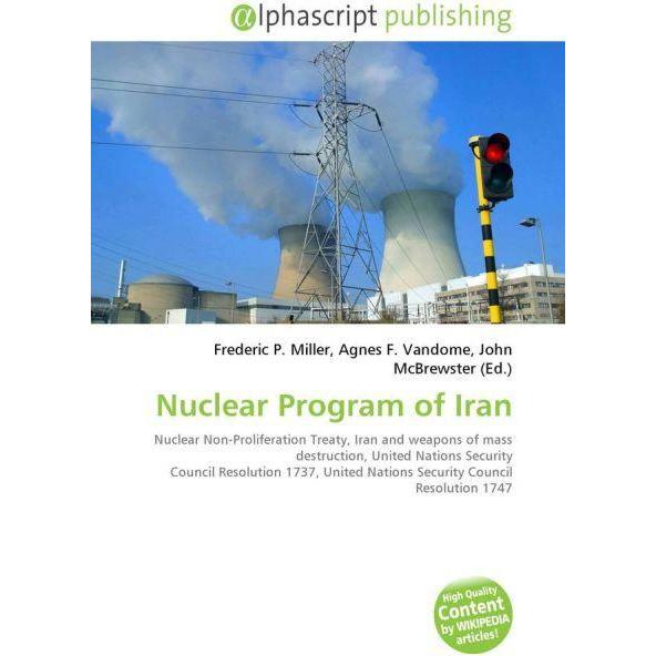 Nuclear Program of Iran, Fachbücher von Agnes F. Vandome, Frederic P. Miller, John McBrewster
