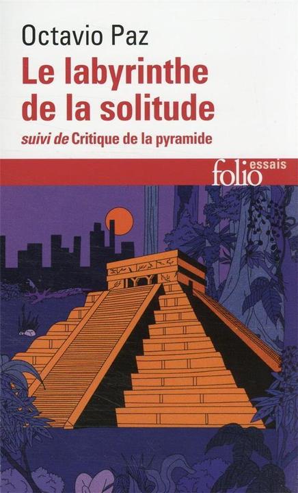 Immagine prodotto Le labyrinthe de la solitude. Suivi de Critique de la pyramide (Francese, Paz Octavio, 2022)