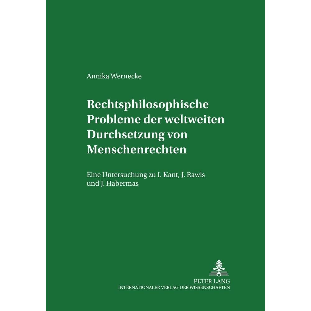 Rechtsphilosophische Probleme der weltweiten Durchsetzung von Menschenrechten, Fachbücher von Annika Wernecke