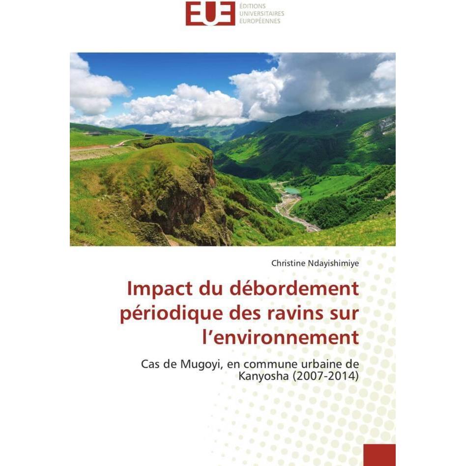 Impact du débordement périodique des ravins sur l'environnement, Fachbücher von Christine Ndayishimiye