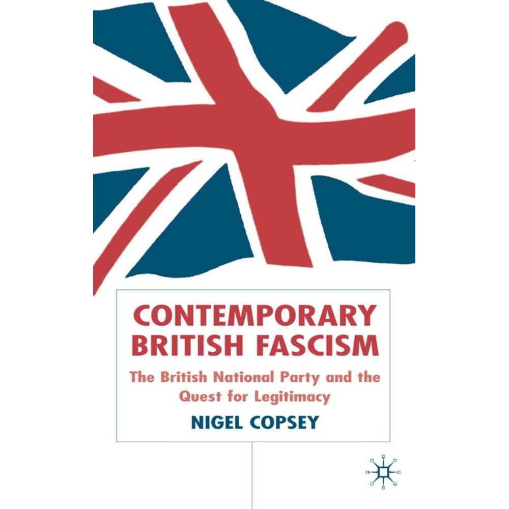 Contemporary British Fascism, Fachbücher von Nigel Copsey