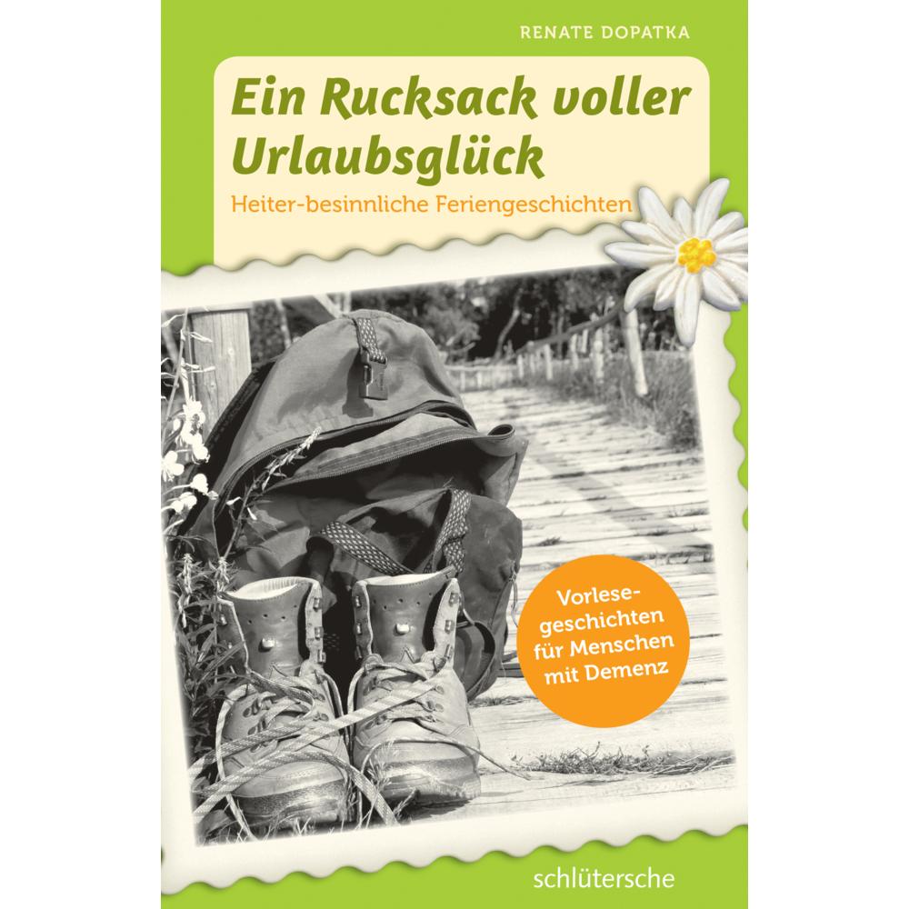 Ein Rucksack voller Urlaubsglück, Fachbücher von Renate Dopatka