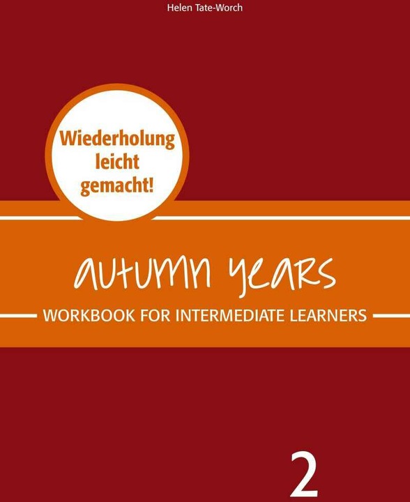 Immagine prodotto Autumn Years - Englisch für Senioren 2 - Intermediate Learners - Workbook (Inglese, Tedesco, Beate Baylie, Karin Svizzera, 2020)