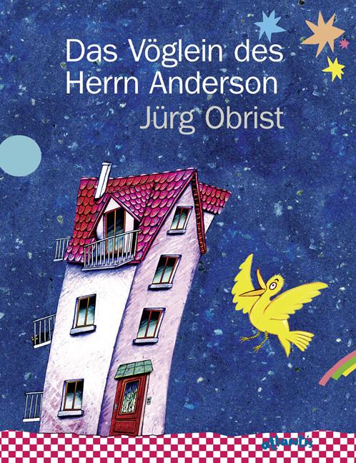 Produktbild Das Vöglein des Herrn Anderson (Deutsch, Jürg Obrist, 2018)