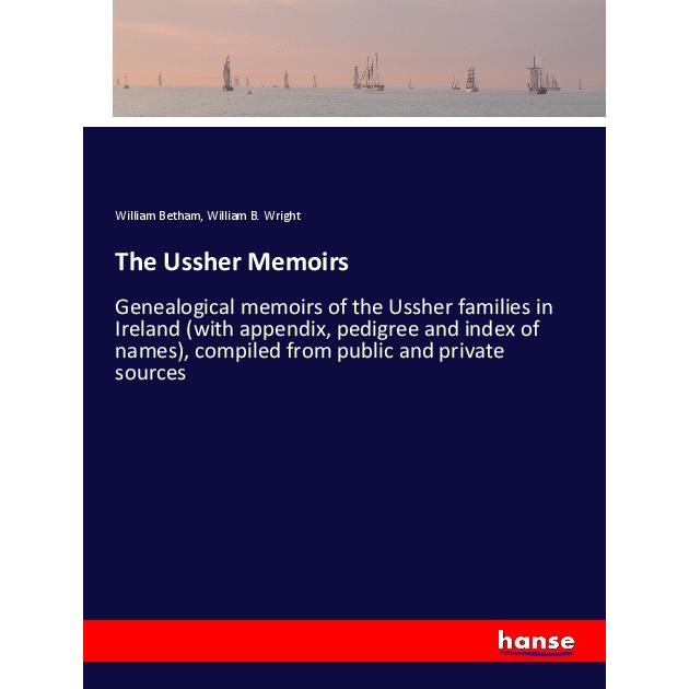 The Ussher Memoirs, Belletristik von William B. Wright, William Betham