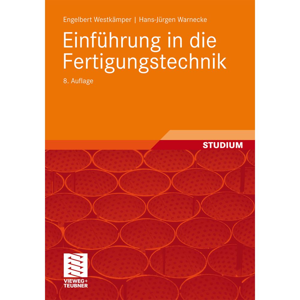 Einführung in die Fertigungstechnik, Fachbücher von Engelbert Westkämper, Hans-Jürgen Warnecke