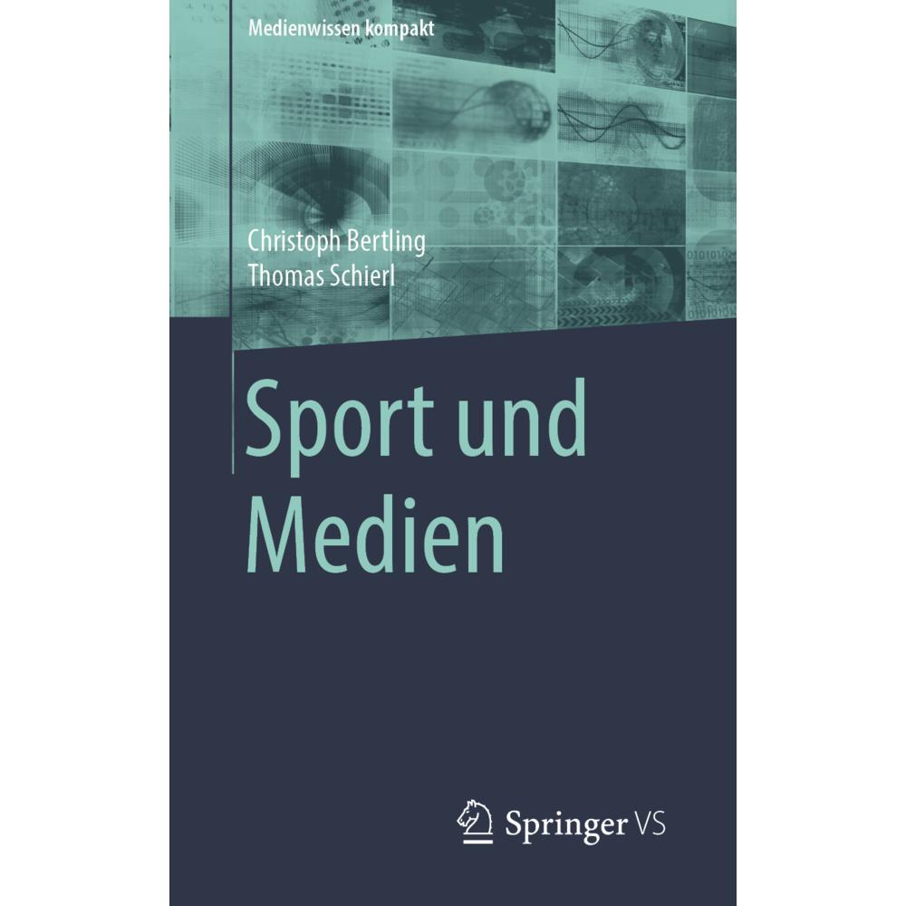 Sport und Medien, Fachbücher von Thomas Schierl, Christoph Bertling