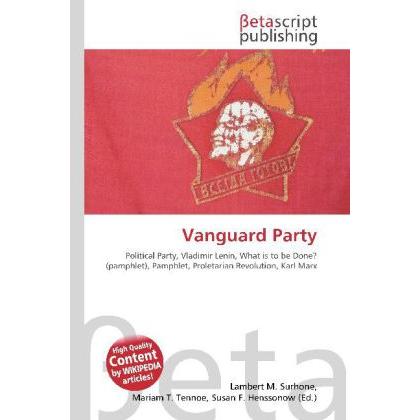 Vanguard Party, Fachbücher von Miriam T. Timpledon, Lambert M. Surhone, Susan F. Marseken
