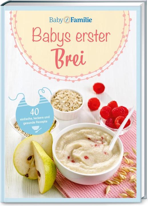 Baby und Familie: Babys erster Brei (Deutsch, Stefanie Becker, 2021)
