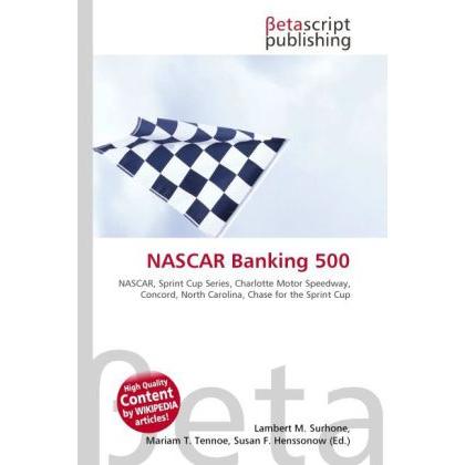 NASCAR Banking 500, Ratgeber von Lambert M. Surhone, Miriam T. Timpledon, Susan F. Marseken