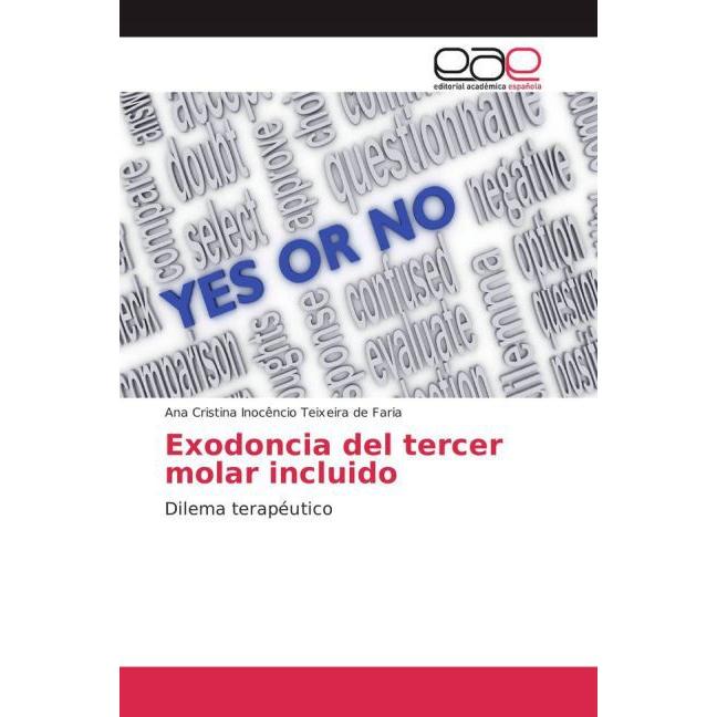 Exodoncia del tercer molar incluido, Fachbücher von Ana Cristina Inocêncio Teixeira de Faria
