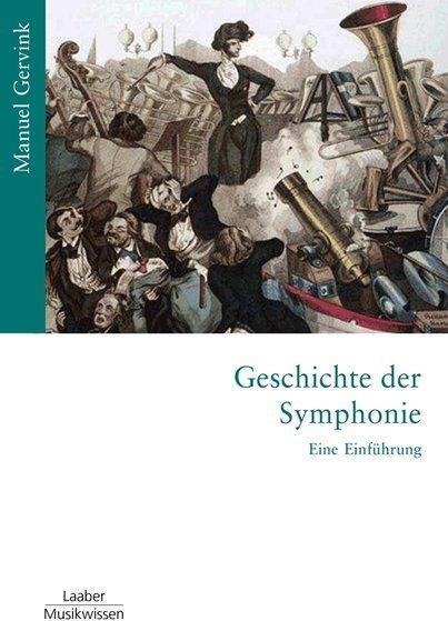 Produktbild Geschichte der Symphonie (Deutsch, Manuel Gervink, 2021)
